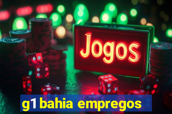 g1 bahia empregos